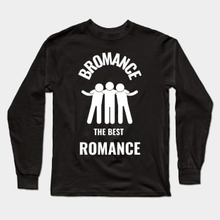 Bromance gift Long Sleeve T-Shirt